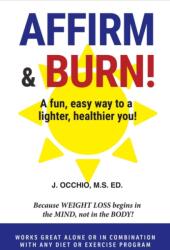 Affirm & Burn! (ISBN: 9781543908022)