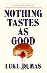 Nothing Tastes As Good (ISBN: 9781835985052)