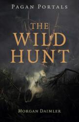 Pagan Portals - The Wild Hunt (ISBN: 9781803418957)