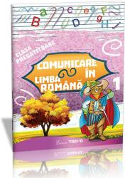 Comunicare în limba română Clasa pregătitoare Semestrul I. Sunt boboc de pregătitoare (ISBN: 9786068664033)