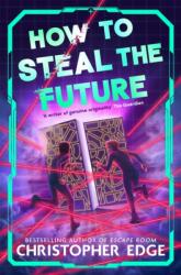 How to Steal the Future (ISBN: 9781035071821)