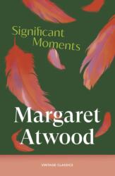 Significant Moments in the Life of My Mother - Margaret Atwood (ISBN: 9781529983739)