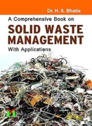 A comprehensive Book on Solid Waste Management with Applications (ISBN: 9789389055023)