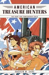 The Hunt For Confederate Gold (ISBN: 9781959403760)
