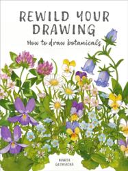 Rewild Your Drawing (ISBN: 9781805700623)