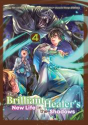 The Brilliant Healer's New Life in the Shadows: Volume 4 (ISBN: 9781718337435)