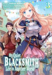 My Quiet Blacksmith Life in Another World: Volume 3 (ISBN: 9781718320727)