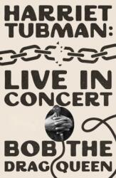 Harriet Tubman: Live in Concert (ISBN: 9781668097878)