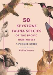 50 Keystone Fauna Species of the Pacific Northwest (ISBN: 9780295752891)