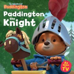 Paddington the Knight (ISBN: 9780008794422)