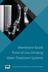 Membrane based Point-of-Use Drinking Water Treatment System (ISBN: 9781789062717)