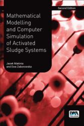 Mathematical Modelling and Computer Simulation of Activated Sludge Systems (ISBN: 9781780409511)