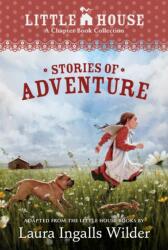 A Little House Chapter Book Collection: Stories of Adventure (ISBN: 9780063509641)