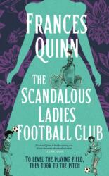 The Scandalous Ladies Football Club (ISBN: 9781398520738)