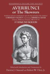 Averrunci or The Skowrers - Ponderous and new considerations upon the first six books of the Annals of Cornelius Tacitus concerning Tiberius Ca (ISBN: 9780866985635)