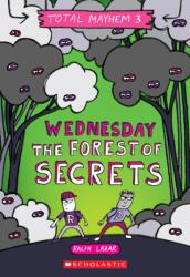 Wednesday - The Forest of Secrets (ISBN: 9781338770445)