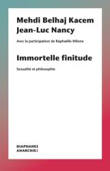 Immortelle finitude - Sexualite et philosophie (ISBN: 9782889280445)