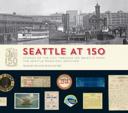 Seattle at 150 (ISBN: 9781933245584)