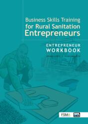 Business Skills Training for Rural Sanitation Entrepreneurs: Entrepreneur Workbook (ISBN: 9781789061758)