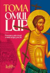 Toma Omul-Lup. Povestea Adevarata A Unui Ucigas Pocait, - Editura Predania (ISBN: 9786306563548)
