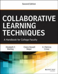 Collaborative Learning Techniques - A Handbook for College Faculty, 2e - Elizabeth F Barkley (2014)