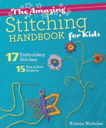The Amazing Stitching Handbook for Kids (ISBN: 9781607059738)
