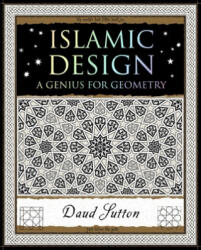 Islamic Design: A Genius for Geometry - Daud Sutton (ISBN: 9781952178054)