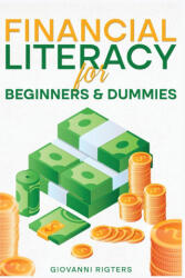 Financial Literacy for Beginners & Dummies - Giovanni Rigters (ISBN: 9781088082089)