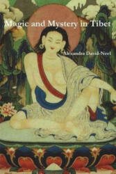 Magic and Mystery in Tibet - Alexandra David-Neel (ISBN: 9781774641743)