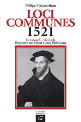 Loci Communes 1521 - Philipp Melanchthon, Horst Georg Pöhlmann, Horst Georg Pöhlmann (ISBN: 9783579002569)