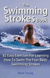 Swimming Strokes Book - Mark Young (ISBN: 9780992742829)