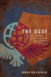 The Dgse - Damien Van Puyvelde (ISBN: 9781647127084)