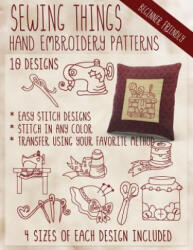 Sewing Things Hand Embroidery Patterns - Stitchx Embroidery (ISBN: 9781530961863)