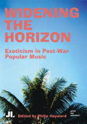 Widening the Horizon - Philip Hayward (ISBN: 9781864620474)