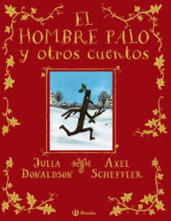 El hombre palo y otros cuentos - DONALDSON, JULIA (ISBN: 9788469666388)