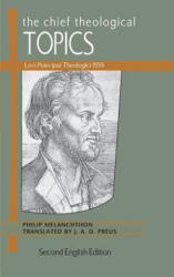 The Chief Theological Topics - Philipp Melanchthon, J. A. O. Preus (ISBN: 9780758626875)