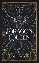 The Dragon Queen - Tiani Davids (ISBN: 9780645477474)