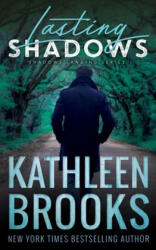 Lasting Shadows: Shadows Landing #3 - Kathleen Brooks (ISBN: 9781699833209)