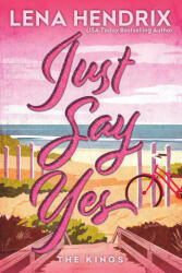 Just Say Yes: Deluxe Limited Edition - Hendrix Lena (ISBN: 9781496761392)