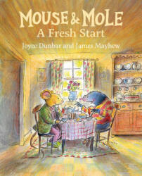 Mouse and Mole: A Fresh Start - James Mayhew (ISBN: 9781595729866)