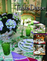 Table Decor - E. Ashley Rooney (ISBN: 9780764324727)