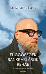 Függőségek Bankrablások Rehab (ISBN: 9783991851042)