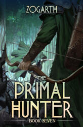 The Primal Hunter 7 - Zogarth (2023)