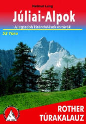 Júliai-Alpok Rother túrakalauz (ISBN: 9789639458956)