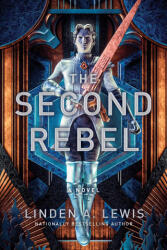 The Second Rebel - Linden A. Lewis (ISBN: 9781982127039)
