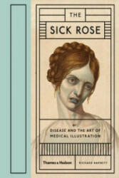 Sick Rose - Richard Barnett (ISBN: 9780500517345)