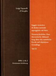 Luigi Taparelli d'Azeglio: Saggio teoretico di diritto naturale appoggiato sul fatto. Naturrechtslehre. Eine theoretische Abhand (ISBN: 9783772829826)