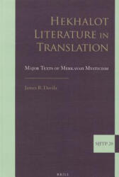 Hekhalot Literature in Translation: Major Texts of Merkavah Mysticism - James Davila (ISBN: 9789004252158)