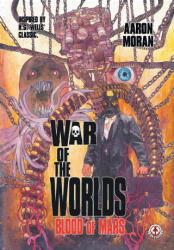 War of the Worlds - Aaron Moran, H. G. Wells (ISBN: 9781916968769)