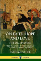 On Faith, Hope and Love (ISBN: 9780359045020)